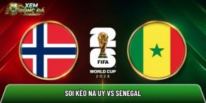 Soi kèo Na Uy vs Senegal, 07:00 ngày 23/06/2026 – World Cup 2026