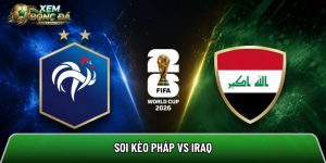 Soi kèo Pháp vs Iraq, 04:00 ngày 23/06/2026 – World Cup 2026