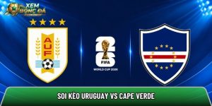 Soi kèo Uruguay vs Cape Verde, 05:00 ngày 22/06/2026 – World Cup 2026
